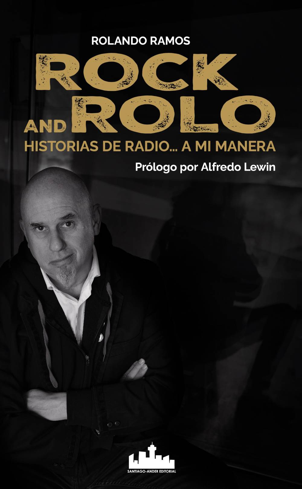 Rolando Ramos: ''Poner diferentes bandas en la radio fue un grito de rebelión''